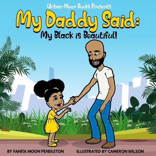 Cover image for My Daddy Said: My Black is Beautiful