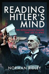 Cover image for Reading Hitler's Mind: The Intelligence Failure that led to WW2