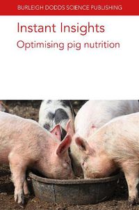 Cover image for Instant Insights: Optimising Pig Nutrition