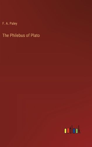 The Philebus of Plato