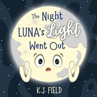 Cover image for The Night Luna's Light Went Out