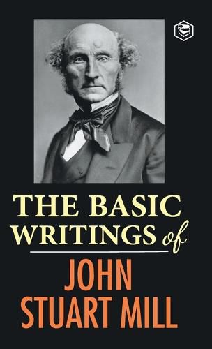 Cover image for The Basic Writings of John Stuart Mill