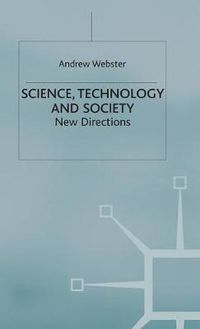 Cover image for Science, Technology and Society: New Directions