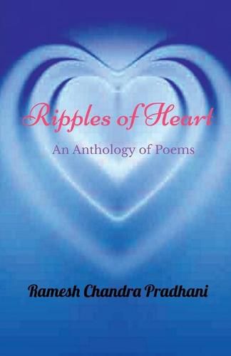 Ripples of Heart: An Anthology of Poems