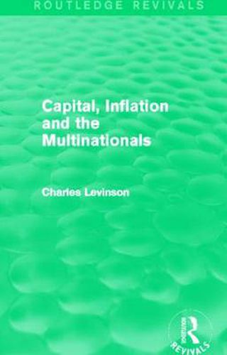 Cover image for Capital, Inflation and the Multinationals (Routledge Revivals)