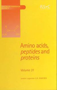 Cover image for Amino Acids, Peptides and Proteins: Volume 31