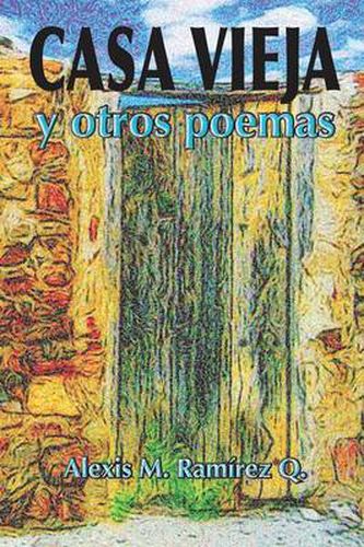 Cover image for Casa Vieja Y Otros Poemas