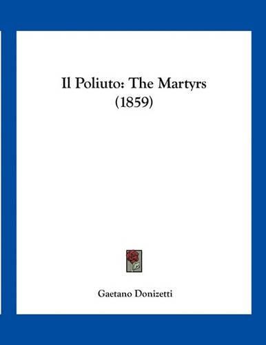 Il Poliuto: The Martyrs (1859)