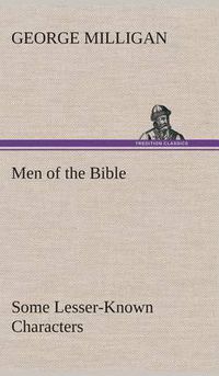 Cover image for Men of the Bible Some Lesser-Known Characters