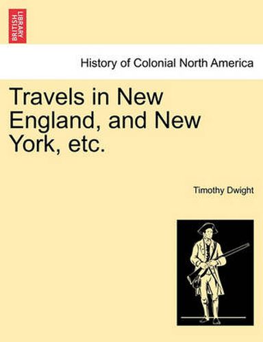 Cover image for Travels in New England, and New York, Etc.