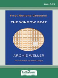 Cover image for The Window Seat: First Nations Classics (with an introduction by Ernie Dingo)