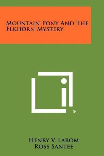 Cover image for Mountain Pony and the Elkhorn Mystery