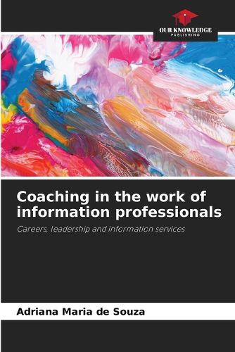 Cover image for Coaching in the work of information professionals