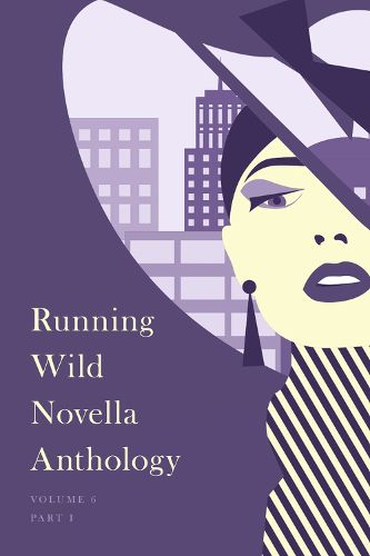 Running Wild Novella Anthology, Volume 6: Book 1