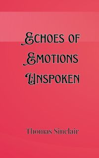 Cover image for Echoes of Emotions Unspoken