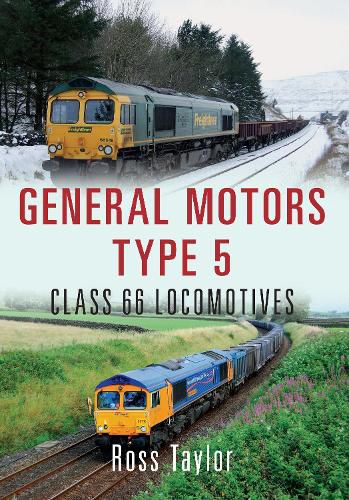 Cover image for General Motors Type 5: Class 66 Locomotives