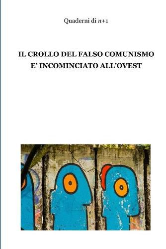 Cover image for Il crollo del falso comunismo e incominciato all'ovest