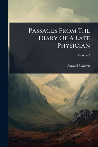 Cover image for Passages From The Diary Of A Late Physician