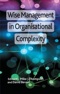 Cover image for Wise Management in Organisational Complexity