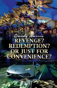 Cover image for Revenge? Redemption? Or Just for Convenience?