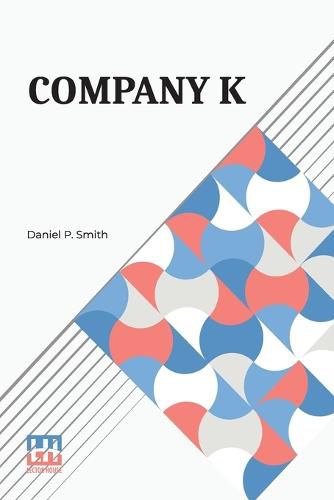 Company K: First Alabama Regiment, Or Three Years In The Confederate Service