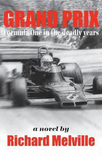 Cover image for Grand Prix: Formula One in the deadly years