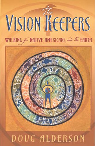 Cover image for The Vision Keepers: Walking for Native Americans and the Earth