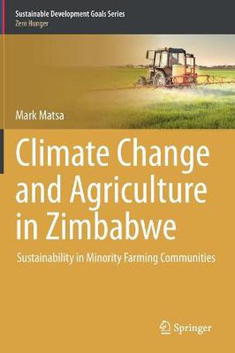 Cover image for Climate Change and Agriculture in Zimbabwe: Sustainability in Minority Farming Communities