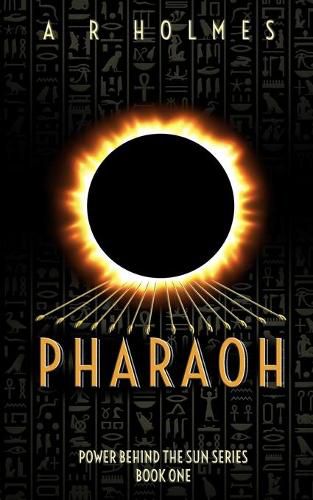 Cover image for Pharaoh: Power Behind The Sun Series: Book One