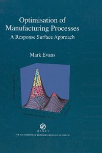 Cover image for Optimisation of Manufacturing Processes: A Response Surface Approach