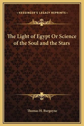 Cover image for The Light of Egypt or Science of the Soul and the Stars