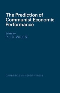 Cover image for The Prediction of Communist Economic Performance