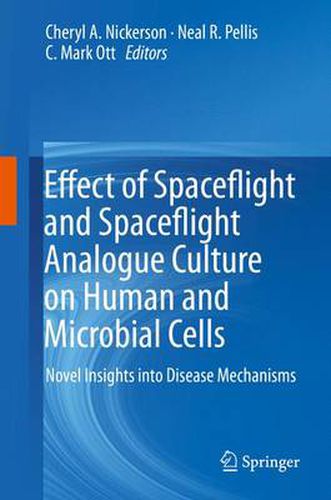 Cover image for Effect of Spaceflight and Spaceflight Analogue Culture on Human and Microbial Cells: Novel Insights into Disease Mechanisms