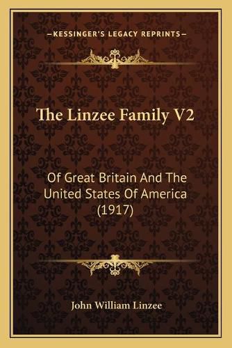 Cover image for The Linzee Family V2: Of Great Britain and the United States of America (1917)