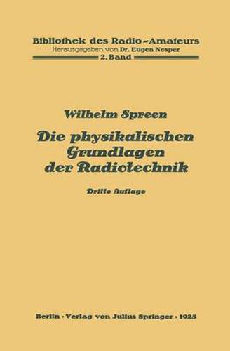 Cover image for Die Physikalischen Grundlagen Der Radiotechnik: 2. Band