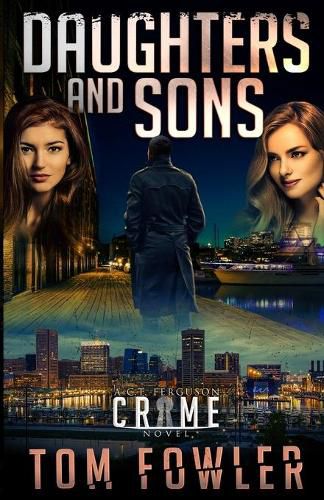 Daughters and Sons: A C.T. Ferguson Crime Novel