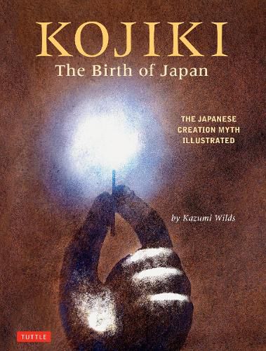 Cover image for Kojiki: The Birth of Japan: The Japanese Creation Myth Illustrated
