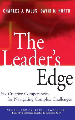 Cover image for The Leader's Edge: Six Creative Competencies for Navigating Complex Challenges