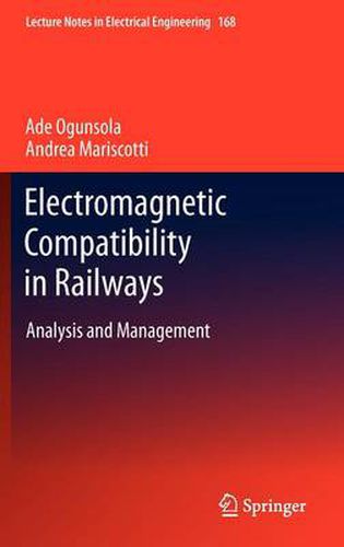 Cover image for Electromagnetic Compatibility in Railways: Analysis and Management