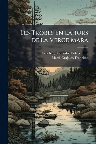 Cover image for Les Trobes En Lahors de La Verge Mara