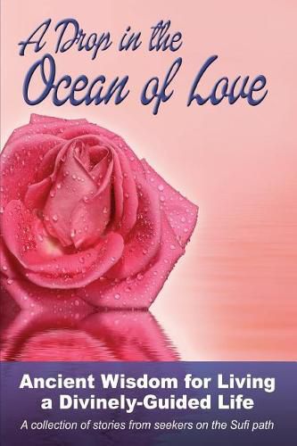 Cover image for A Drop in the Ocean of Love: Ancient Wisdom for Living a Divinely-Guided Life