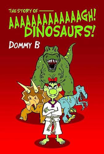 Cover image for The Story of  Aaaaaaaaaaaaagh Dinosaurs!