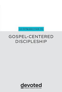 Cover image for An Introduction to Gospel-Centered Discipleship