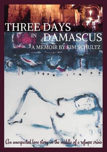 Cover image for Three Days in Damascus: A Memoir