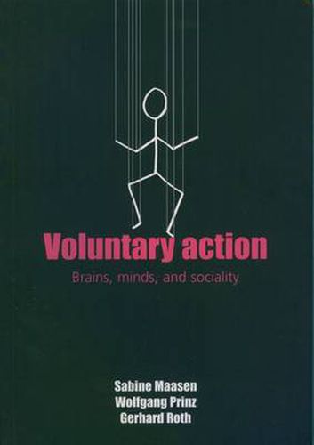 Voluntary Action: Brains, Minds and Sociality