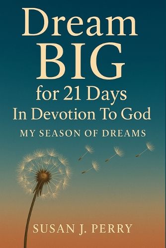 Cover image for Dream BIG For 21 Days In Devotion to God