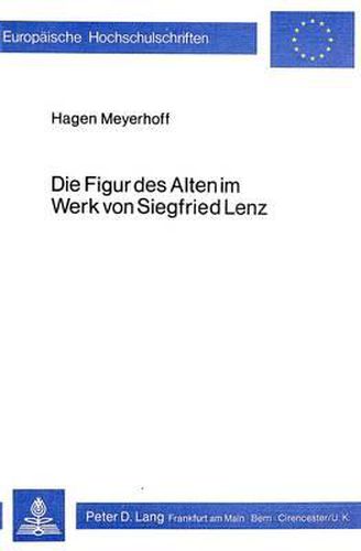 Cover image for Die Figur Des Alten Im Werk Von Siegfried Lenz