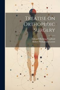 Cover image for Treatise on Orthopedic Surgery