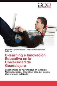 Cover image for B-Learning E Innovacion Educativa En La Universidad de Guadalajara