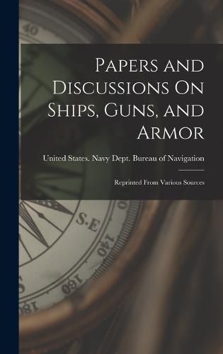 Cover image for Papers and Discussions On Ships, Guns, and Armor